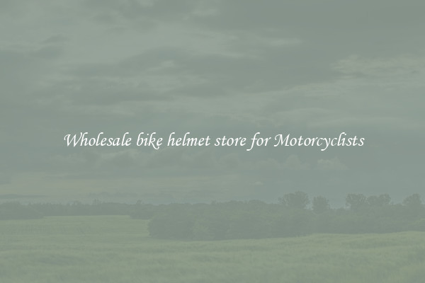 Wholesale bike helmet store for Motorcyclists
