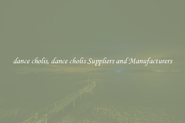 dance cholis, dance cholis Suppliers and Manufacturers