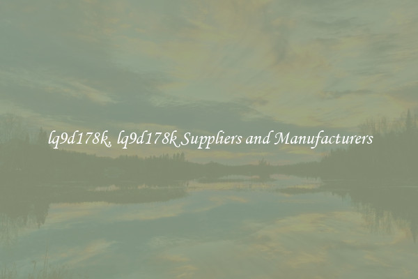 lq9d178k, lq9d178k Suppliers and Manufacturers