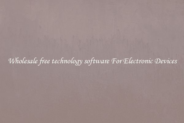 Wholesale free technology software For Electronic Devices