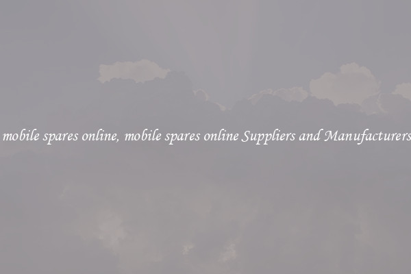 mobile spares online, mobile spares online Suppliers and Manufacturers