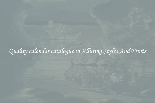 Quality calendar catalogue in Alluring Styles And Prints