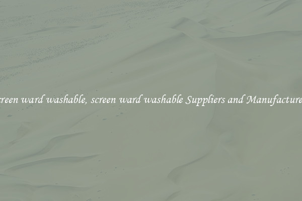 screen ward washable, screen ward washable Suppliers and Manufacturers