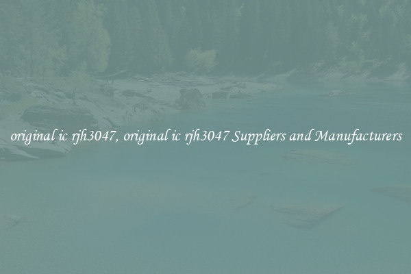 original ic rjh3047, original ic rjh3047 Suppliers and Manufacturers