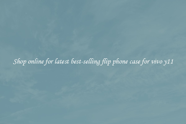 Shop online for latest best-selling flip phone case for vivo y11