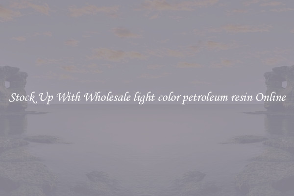 Stock Up With Wholesale light color petroleum resin Online