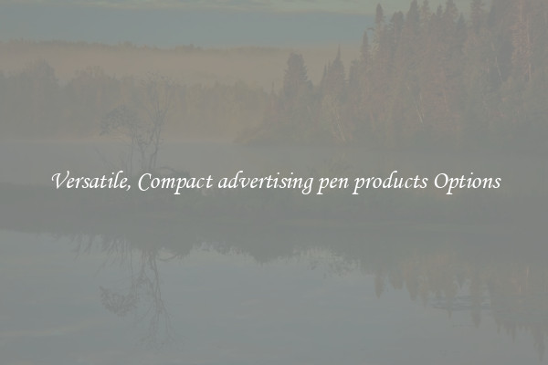 Versatile, Compact advertising pen products Options